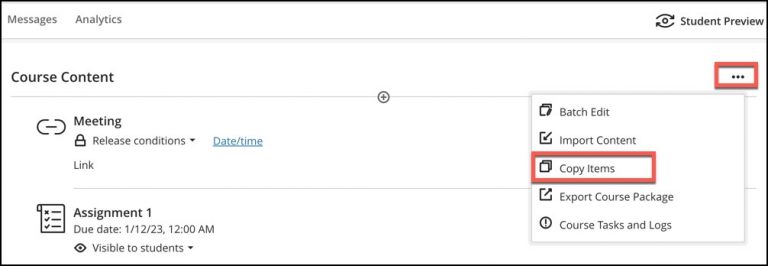In the top-right corner of the Course Content area, select the three dots under Student Preview and then Copy Items.